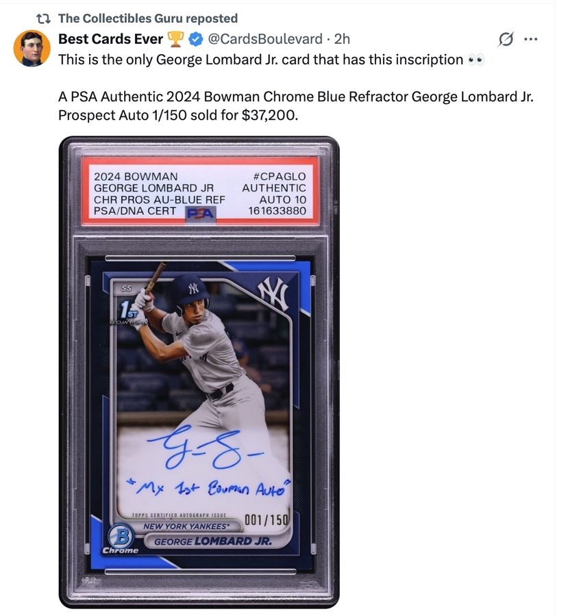 This is the only George Lombard Jr. card that has this inscription 👀

A PSA Authentic 2024 Bowman Chrome Blue Refractor George Lombard Jr. Prospect Auto 1/150 sold for $37,200.