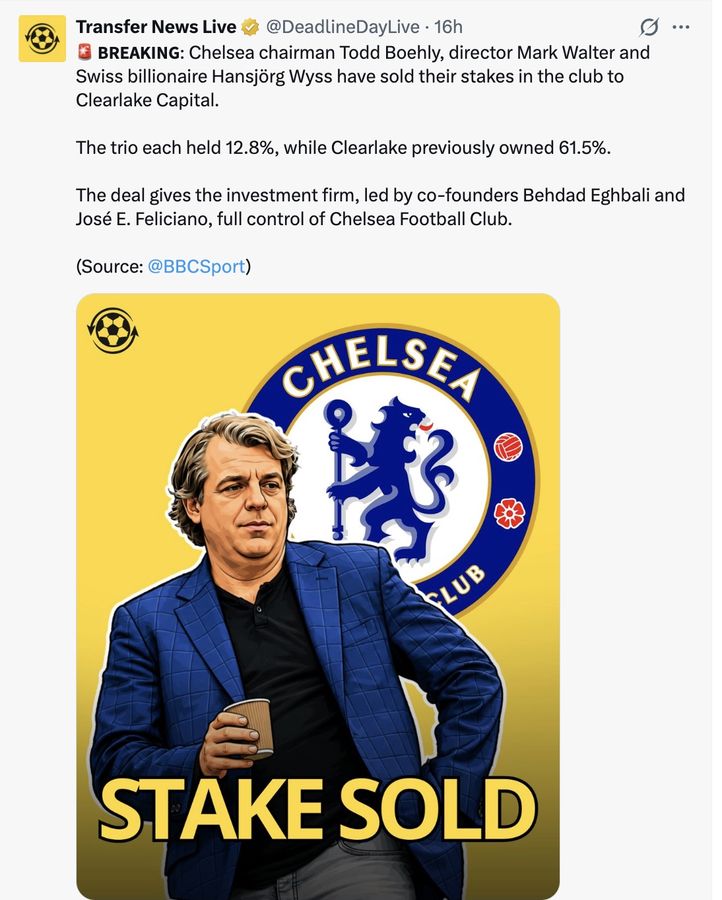 🚨 BREAKING: Chelsea chairman Todd Boehly, director Mark Walter and Swiss billionaire Hansjörg Wyss have sold their stakes in the club to Clearlake Capital.

The trio each held 12.8%, while Clearlake previously owned 61.5%.

The deal gives the investment firm, led by co-founders Behdad Eghbali and José E. Feliciano, full control of Chelsea Football Club.

(Source: @BBCSport)