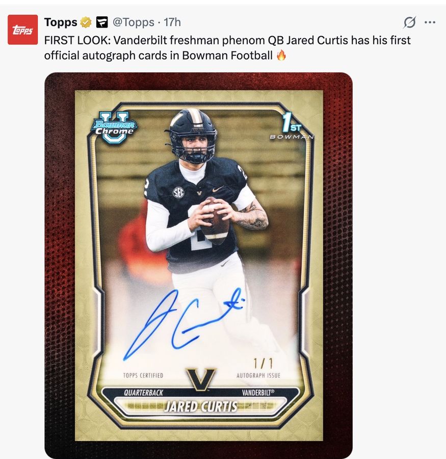 FIRST LOOK: Vanderbilt freshman phenom QB Jared Curtis has his first official autograph cards in Bowman Football 🔥